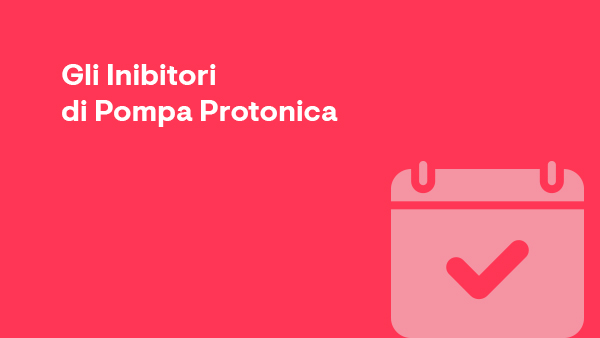 Gli Inibitori di Pompa Protonica
